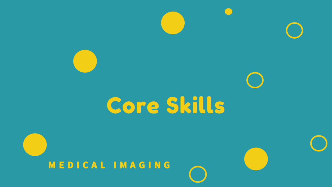 Core Skills Medical Imaging