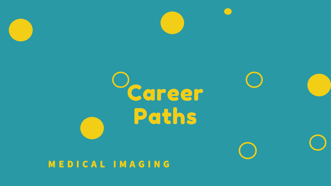 Career Paths Medical Imaging