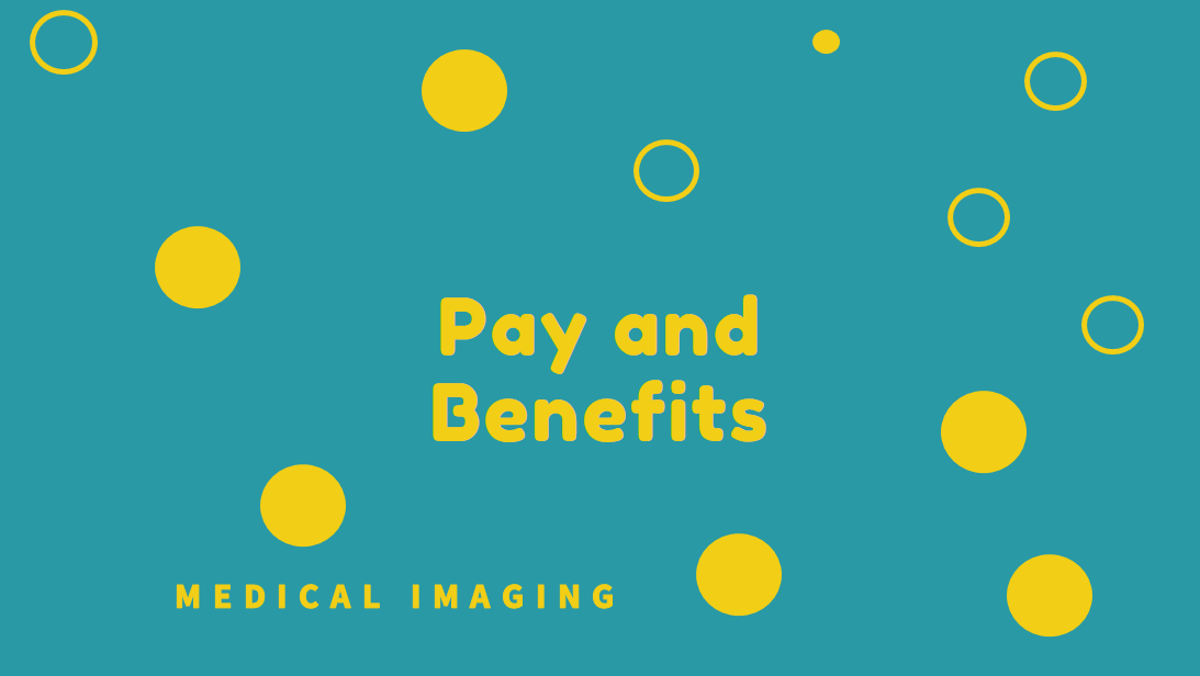 Pay and Benefits Medical Imaging